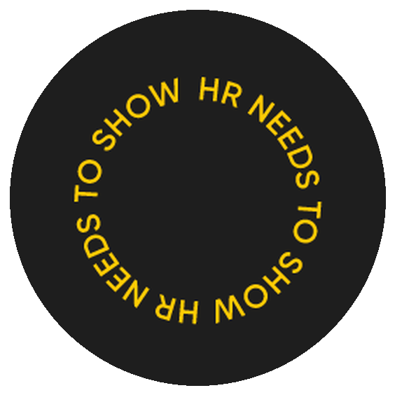 Rotating badge reading “HR needs to show”